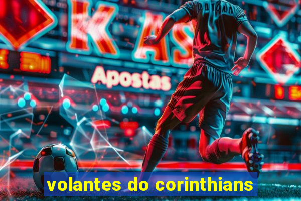 volantes do corinthians